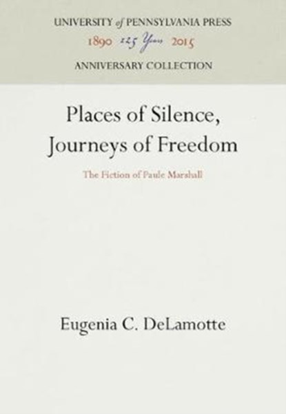 Places of Silence, Journeys of Freedom, Eugenia C. DeLamotte - Gebonden - 9780812234374