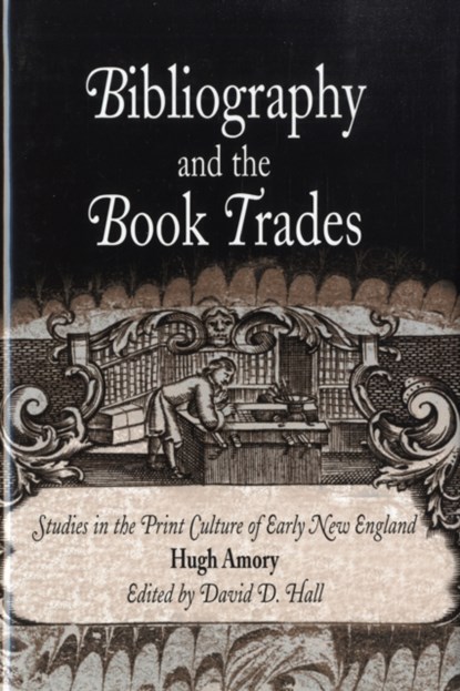 Bibliography and the Book Trades, Hugh Amory - Gebonden - 9780812238372