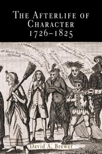 The Afterlife of Character, 1726-1825, David A. Brewer - Gebonden - 9780812238648