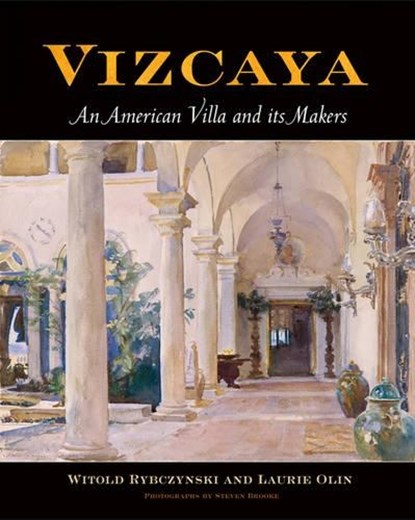 Vizcaya, Witold Rybczynski ; Laurie Olin - Gebonden - 9780812239515