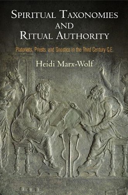 Spiritual Taxonomies and Ritual Authority, Heidi Marx-Wolf - Gebonden - 9780812247893