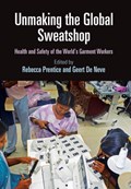 Unmaking the Global Sweatshop | Prentice, Rebecca ; Neve, Geert De | 