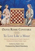 To Live Like a Moor | Olivia Remie Constable | 