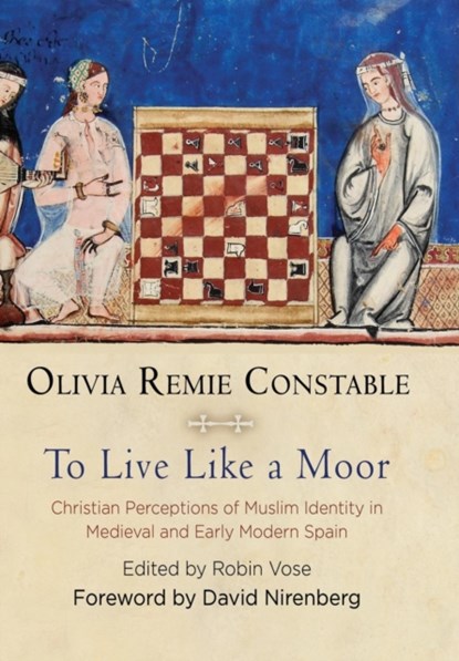 To Live Like a Moor, Olivia Remie Constable - Gebonden - 9780812249484