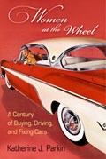 Women at the Wheel | Katherine J. Parkin | 