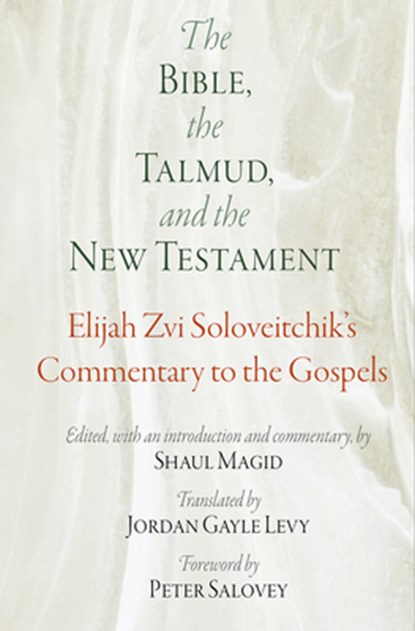 The Bible, the Talmud, and the New Testament, Elijah Zvi Soloveitchik - Gebonden - 9780812250992