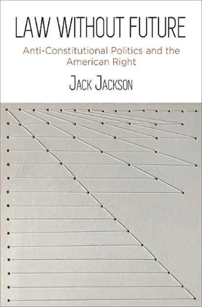 Law Without Future, Jack Jackson - Gebonden - 9780812251333