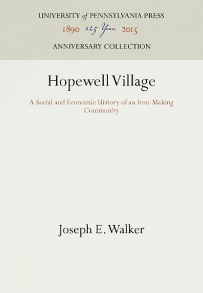 Hopewell Village, Joseph E. Walker - Gebonden - 9780812274745