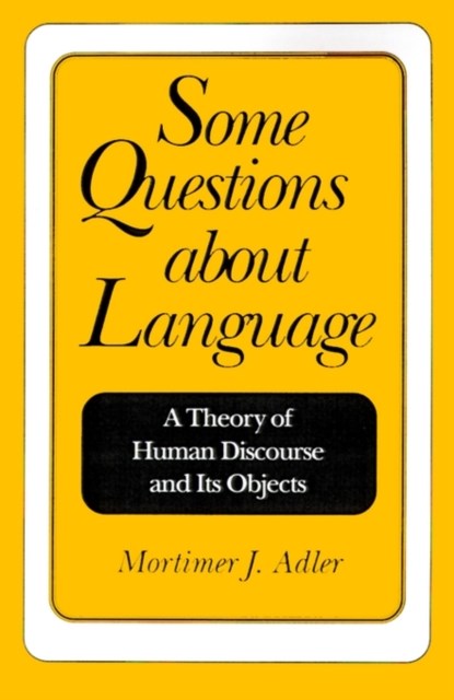 Some Questions About Language, ADLER,  Mortimer J. - Paperback - 9780812691788