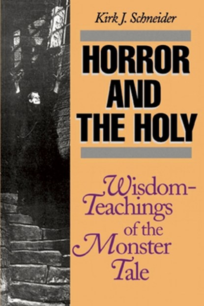 Horror and the Holy, Kirk Schneider - Paperback - 9780812692259