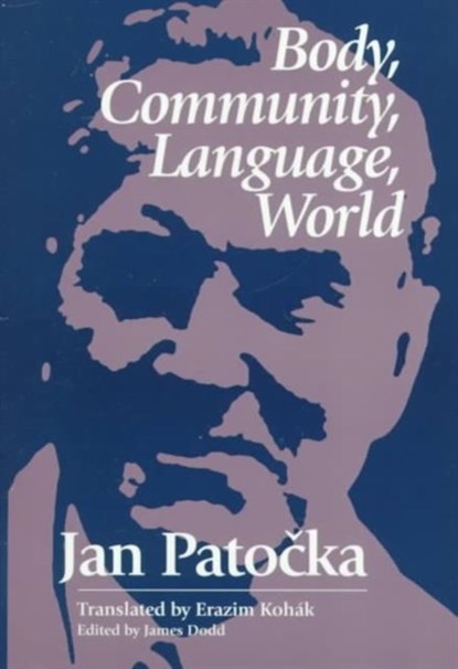 Body, Community, Language, World, Jan Patocka - Paperback - 9780812693591