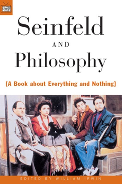Seinfeld and Philosophy, William Irwin - Paperback - 9780812694093