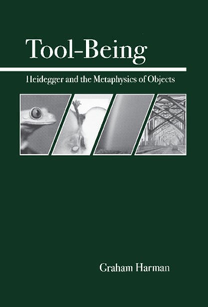 Tool-Being, Graham Harman - Paperback - 9780812694444
