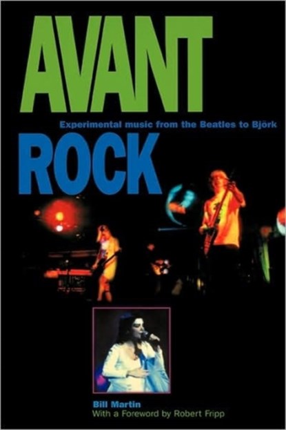 Avant Rock, Bill Martin - Paperback - 9780812695007