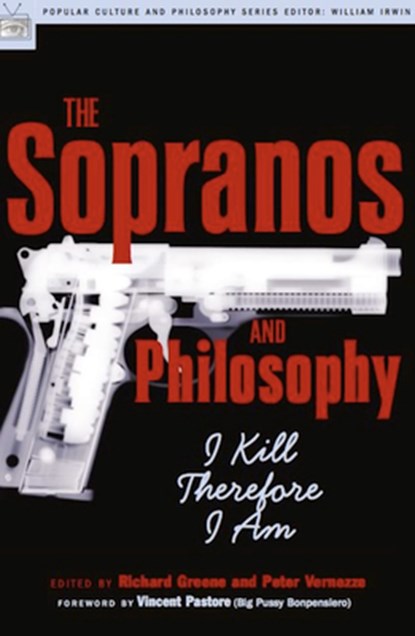 The Sopranos and Philosophy, Richard Greene ; Peter Vernezze - Paperback - 9780812695588