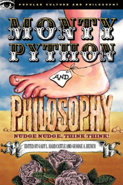 Monty Python and Philosophy, Gary L. Hardcastle ; George A. Reisch ; William Irwin - Paperback - 9780812695939