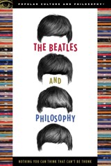 The Beatles and Philosophy - Michael Baur ; Steven A. Baur - 9780812696066