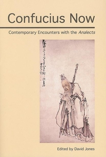 Confucius Now, David Jones - Paperback - 9780812696103
