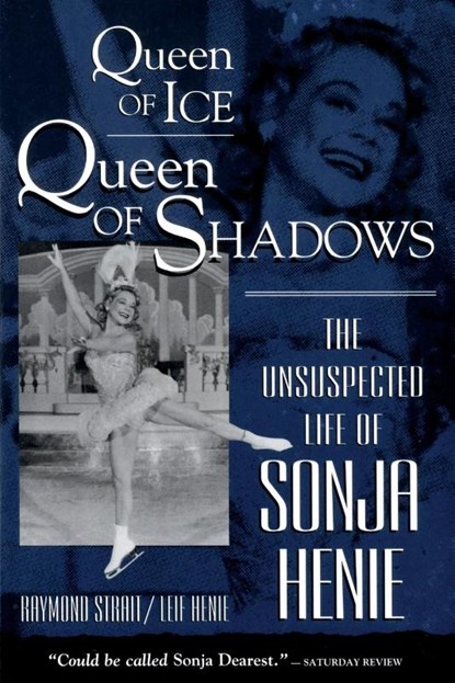 Queen of Ice, Queen of Shadows, Richard Strait ; Leif Henie - Paperback - 9780812885187