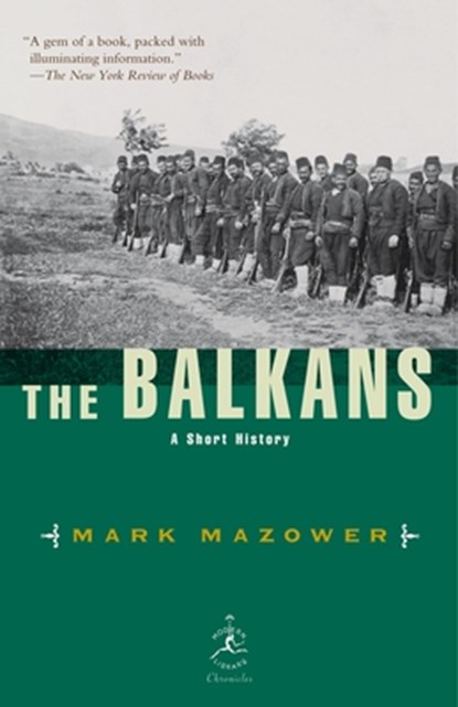 The Balkans: A Short History, Mark Mazower - Paperback - 9780812966213
