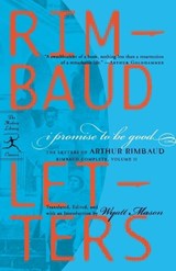I Promise to Be Good - Arthur Rimbaud - 9780812970159