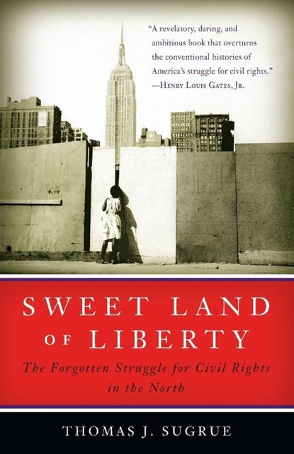 Sweet Land of Liberty, Thomas J. Sugrue - Paperback - 9780812970388
