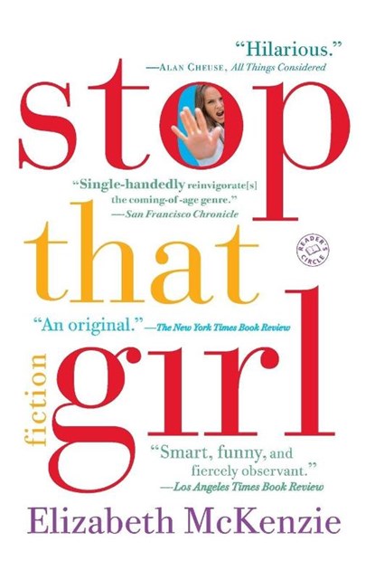 Stop That Girl, Elizabeth Mckenzie - Paperback - 9780812972283