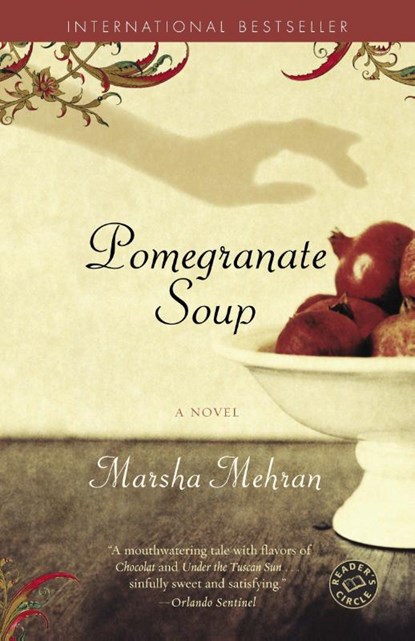 Pomegranate Soup, Marsha Mehran - Paperback - 9780812972481