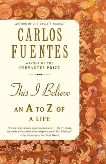 This I Believe, Carlos Fuentes - Paperback - 9780812972542