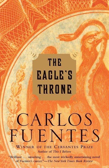 The Eagle's Throne, Carlos Fuentes - Paperback - 9780812972559
