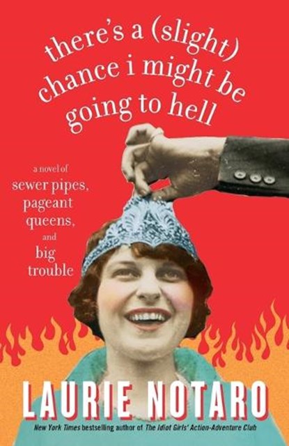 There's a (Slight) Chance I Might Be Going to Hell, Laurie Notaro - Paperback - 9780812975727