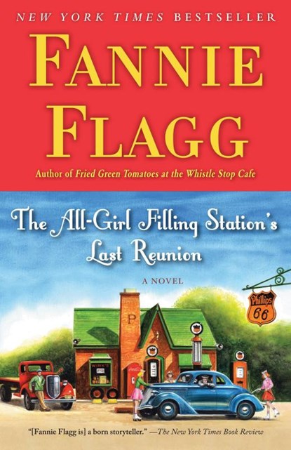 The All-Girl Filling Station's Last Reunion, Fannie Flagg - Paperback - 9780812977172