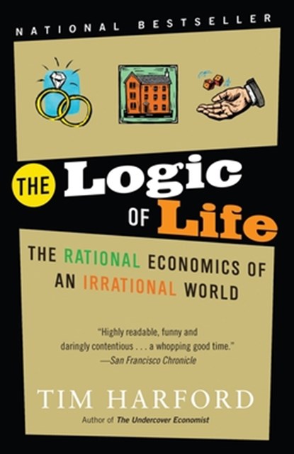 LOGIC OF LIFE, Tim Harford - Paperback - 9780812977875