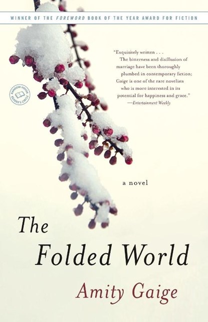 The Folded World, Amity Gaige - Paperback - 9780812978544