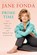 Prime Time: Love, Health, Sex, Fitness, Friendship, Spirit; Making the Most of All of Your Making the Most of All of Your Life, Jane Fonda - Paperback - 9780812978582