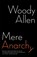 Mere Anarchy, Woody Allen - Paperback - 9780812979503