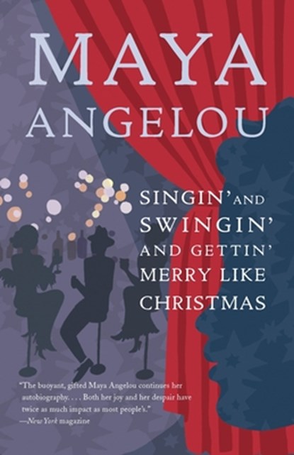 Singin' and Swingin' and Gettin' Merry Like Christmas, Maya Angelou - Paperback - 9780812980318
