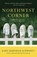 Northwest Corner, John Burnham Schwartz - Paperback - 9780812980516