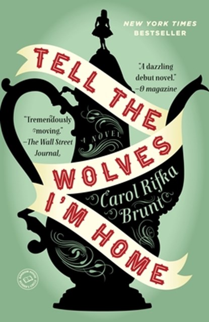 TELL THE WOLVES IM HOME, Carol Rifka Brunt - Paperback - 9780812982855