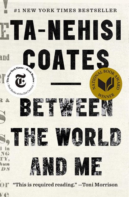 Between the World and Me, Ta-Nehisi Coates - Paperback - 9780812983814