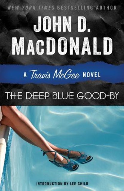 DEEP BLUE GOOD-BY, John D. Macdonald ; Lee Child - Paperback - 9780812983920