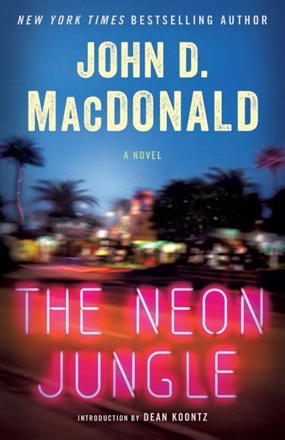 The Neon Jungle, John D. Macdonald - Paperback - 9780812984194