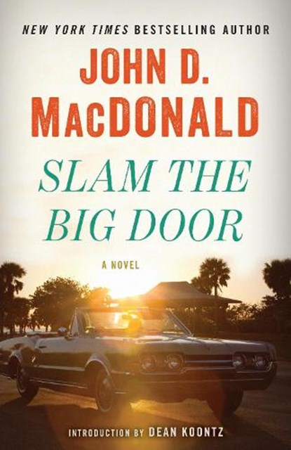 Slam the Big Door, John D. MacDonald - Paperback - 9780812985252