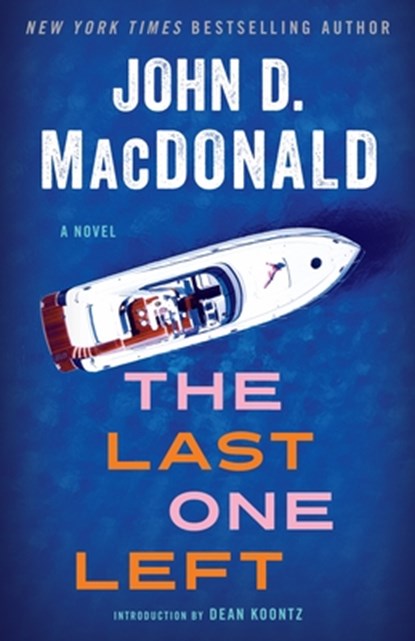 The Last One Left, John D. Macdonald - Paperback - 9780812985276