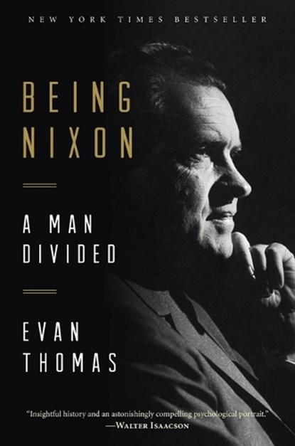 Being Nixon, Evan Thomas - Paperback - 9780812985412
