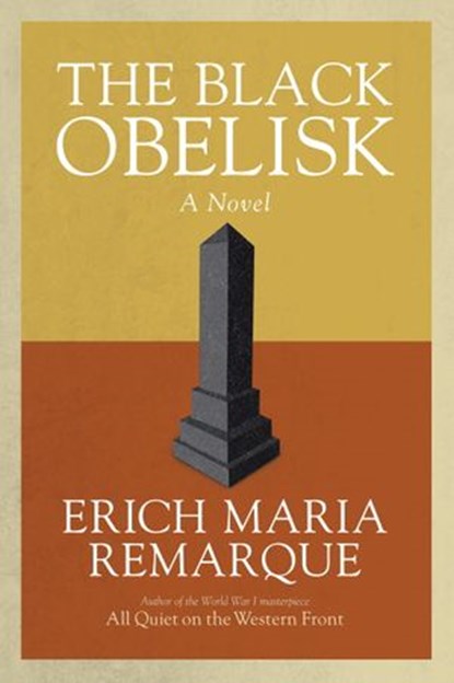The Black Obelisk, Erich Maria Remarque - Ebook - 9780812985559