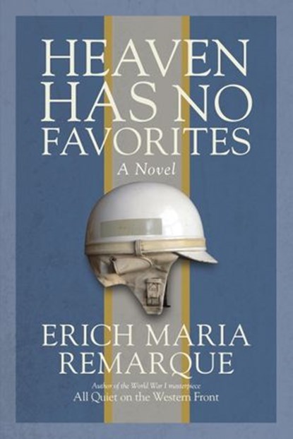 Heaven Has No Favorites, Erich Maria Remarque - Ebook - 9780812985634