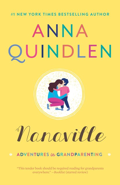 Nanaville, Anna Quindlen - Paperback - 9780812985917
