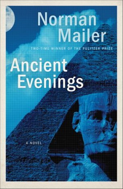 Ancient Evenings, Norman Mailer - Ebook - 9780812986075