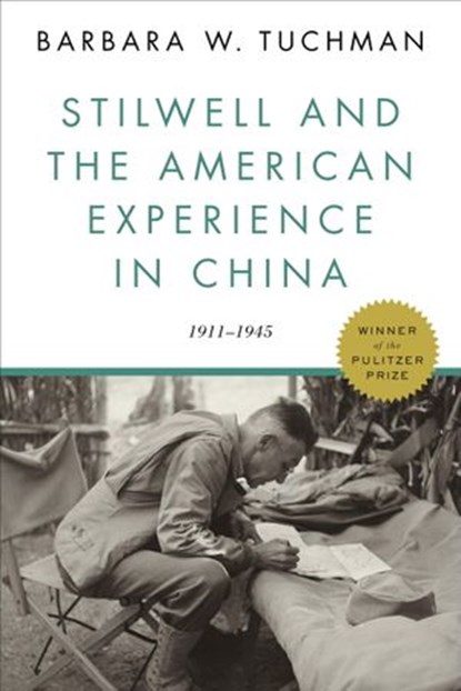 Stilwell and the American Experience in China, Barbara W. Tuchman - Ebook - 9780812986211